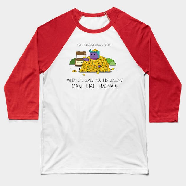 When Life Gives You His Lemons, Make That Lemonade Baseball T-Shirt by JoelSimpsonDesign